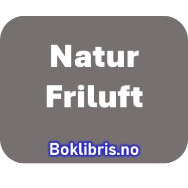 Natur og friluftsliv