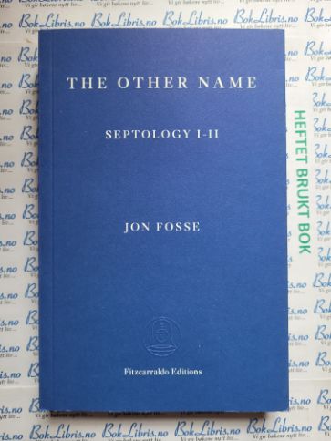 Jon Fosse The Other Name Septology I II Roman BokLibris AS   Jon Fosse   The Other Name. Septology I II 