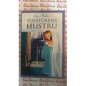 Sue Miller - Senatorens hustru