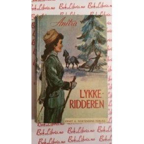 Anitra - Lykkeridderen