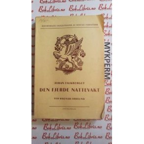 Johan Falkberget - Den fjerde nattevakt Ragnar Frsund