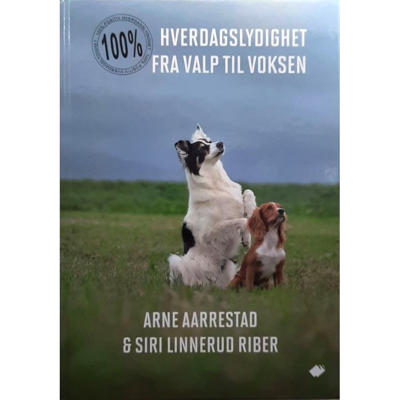  100 % Hverdagslydighet fra valp til voksen (Innb.)