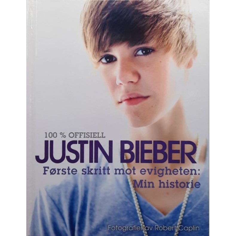 100 % Offisiell Justin Bieber - F�rste skritt mot evigheten (Innb.)