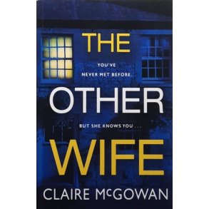Claire McGowan - The Other Wife (Innbundet)