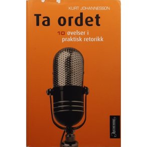 Kurt Johannesson - 10 �velser i praktisk retorikk (Innbundet)
