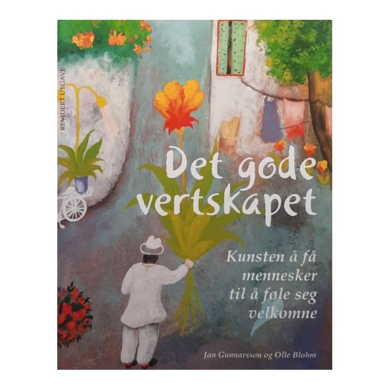 Jan Gunnarsson og Olle Blohm - Det gode vertskapet (Innbundet)