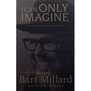 Bart Millard - I Can Only Imagine (Heftet)