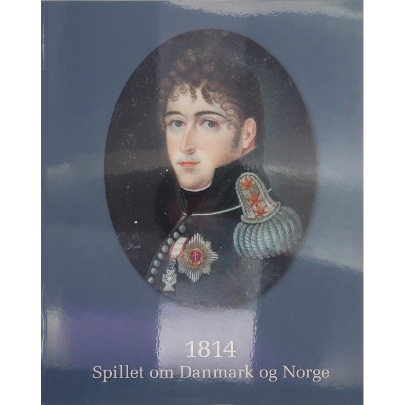 1814 - Spillet om Danmark og Norge (Heftet)