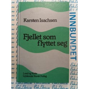 Karsten Isachsen - Fjellet som flyttet seg