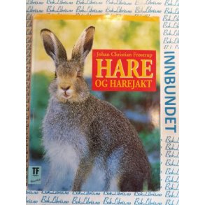 Johan Christian Fr�strup - HARE og harejakt (Innbundet)