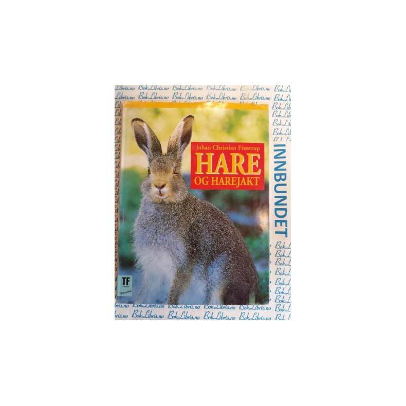 Johan Christian Fr�strup - HARE og harejakt (Innbundet)