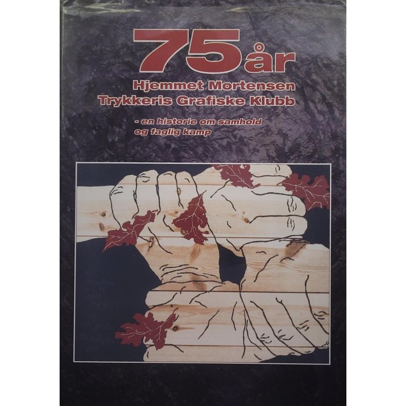 75 r Hjemmet Mortensen Trykkeris Grafiske Klubb