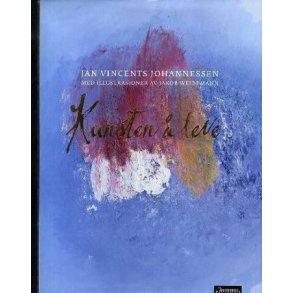 Jan Vincents Johannessen - Kunsten  leve - Innbundet