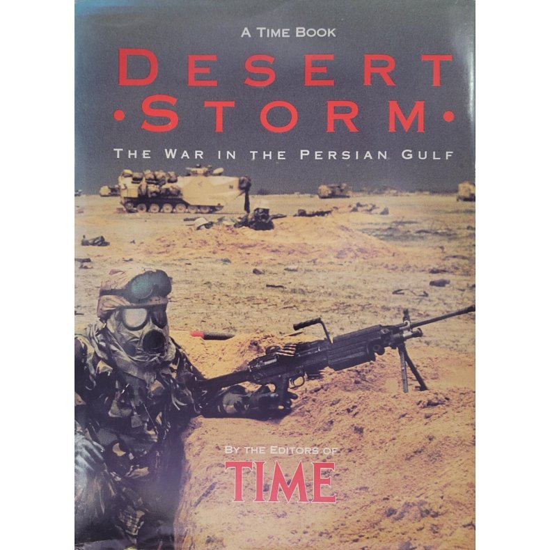 A Time Book - Desert Storm - The War in the Pesian Gulf