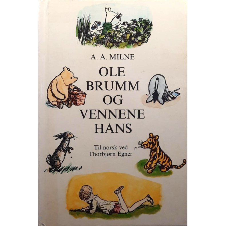 A. A. Milne - Ole Brumm og vennene hans (Innbundet)