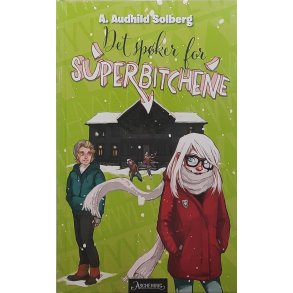 A. Audhild Solberg - Det spker for superbitchene