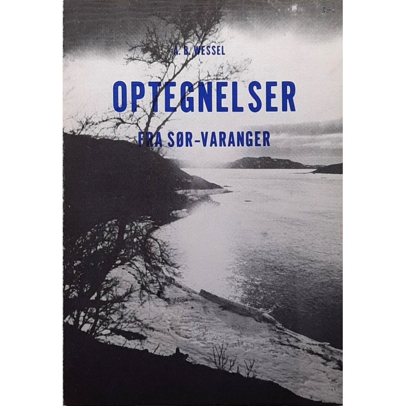 A. B. Wessel - Optegnelser fra S�r-Varanger - Heftet