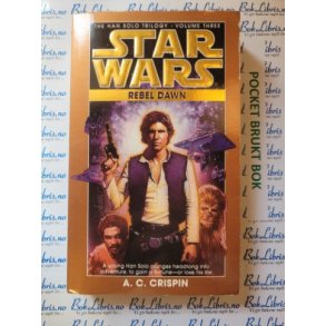 A. C. Crispin - STAR WARS. The Han Solo Trilogy 3 : Rebel Dawn