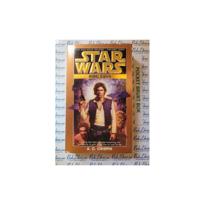 A. C. Crispin - STAR WARS. The Han Solo Trilogy 3 : Rebel Dawn
