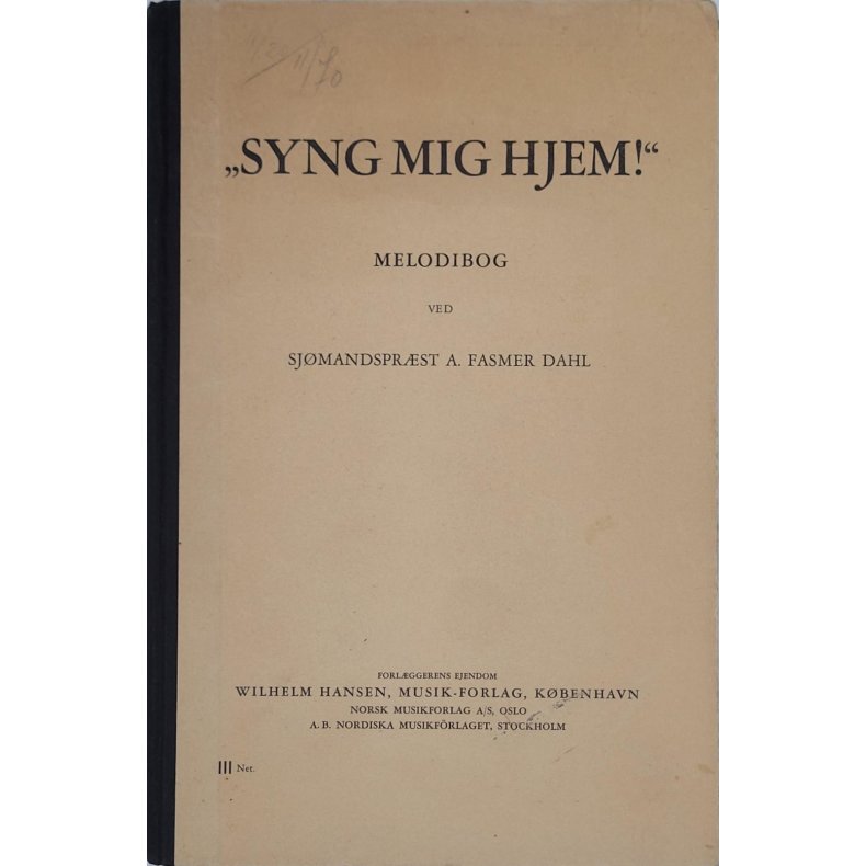 A. Fasmer Dahl - Syng mig hjem! (Innb.)