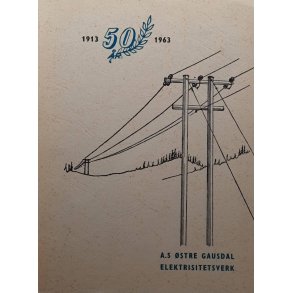 A. S stre Gausdal Elektrisitetsverk 50 r 1913-1963 (Heftet)