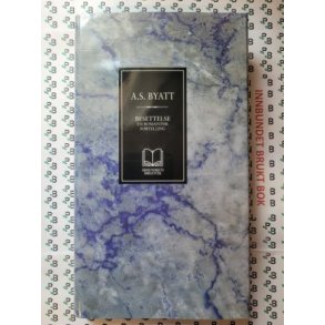 A. S. Byatt - Besettelse en romantisk fortelling (rhundrets bibliotek)