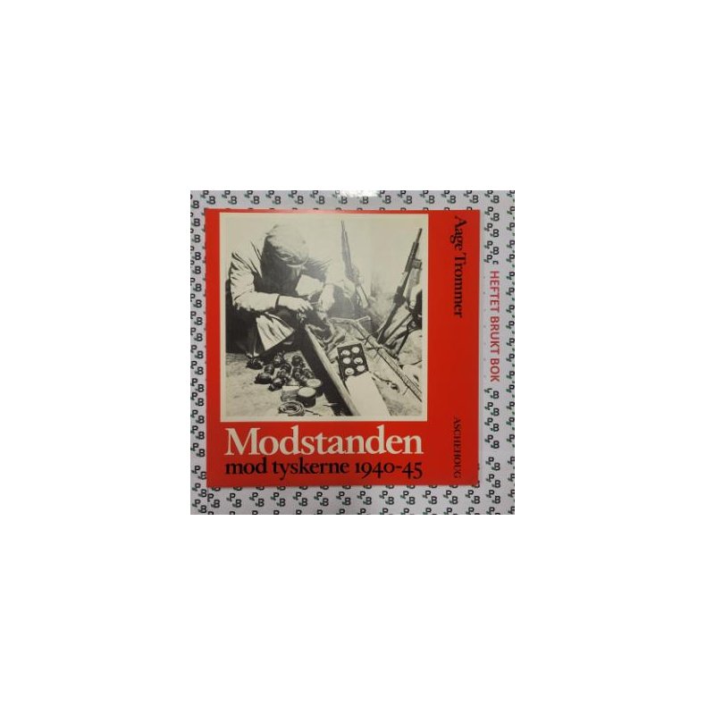 Aage Trommer - Modstanden mod tyskerne 1940-45