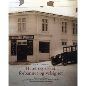 �ge W. Bj�rnerud - Hatet og elsket, forbannet og velsignet (Innbundet)
