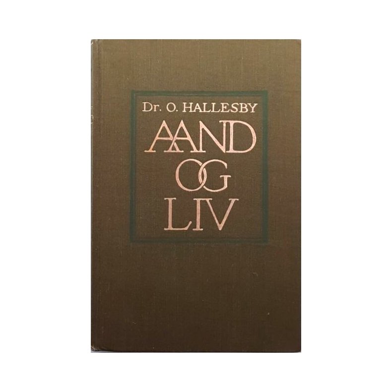 Aand og liv - Dr. O. Hallesby - Innbundet