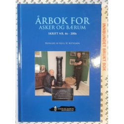 rbok for Asker og Brum Historielag Skrift nr. 46 - 2006