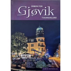 rbok for Gjvik 38. rgang 2022. Tverrdalene (Innbundet)