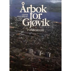 �rbok for Gj�vik 4. �rgang 1984. Tverrdalene (Innbundet)