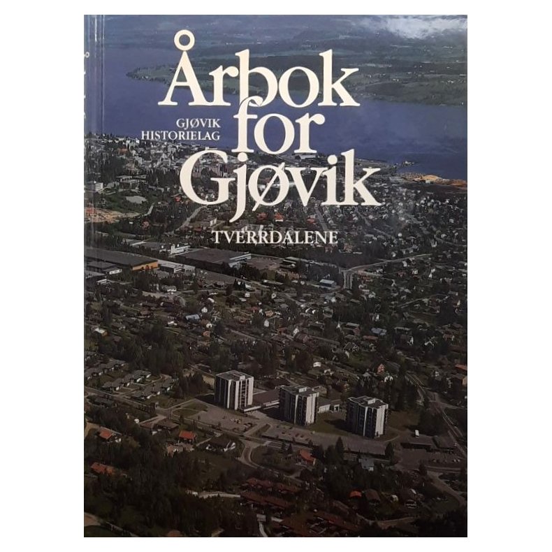�rbok for Gj�vik 4. �rgang 1984. Tverrdalene (Innbundet)
