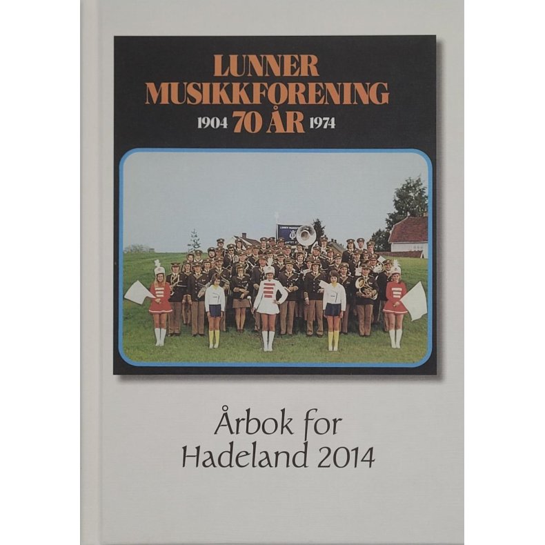 rbok for Hadeland 2014 Lunner musikkforening 70 r