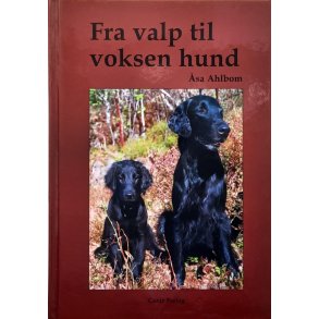 sa Ahlbom - Fra valp til voksen hund (I)