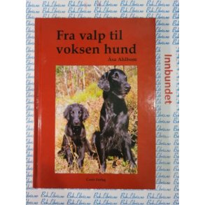 sa Ahlbom - Fra valp til voksen hund