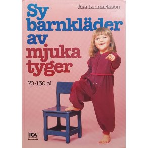 sa Lennartsson - Sy barneklder av mjuka tyger 70-130 cl