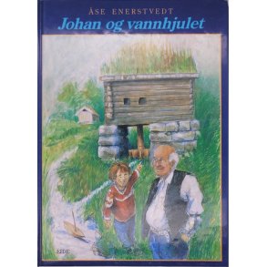 se Enerstvedt - Johan og vannhjulet (Innb.)