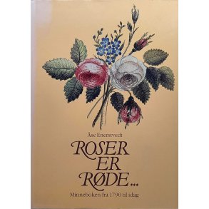 se Enerstvedt - Roser er rde... - Minneboken fra 1790 til idag