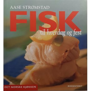 Aase Strmstad - Fisk til hverdag og fest