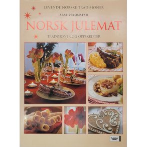 Aase Str�mstad - Norsk Julemat - Tradisjoner og oppskrifter (Innb.)