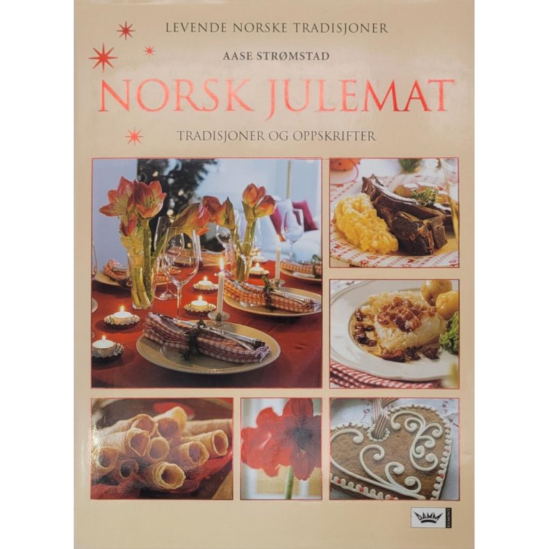 Aase Str�mstad - Norsk Julemat - Tradisjoner og oppskrifter (Innb.)
