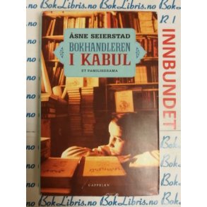 sne Seierstad - Bokhandleren i Kabul (Innbundet)