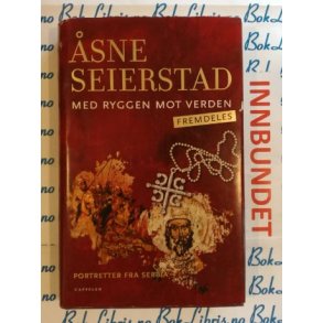 sne Seierstad - Med ryggen mot verden - fremdeles portretter fra Serbia