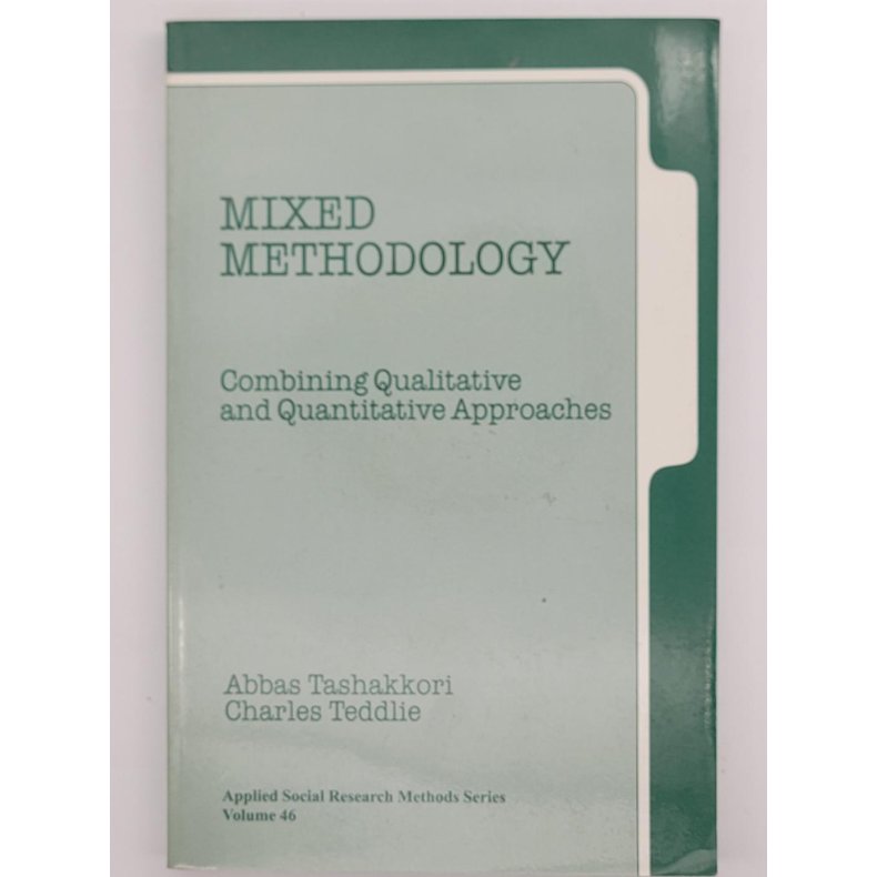 Abbas Tashakkori and Charles Teddlie - Mixed Methodology