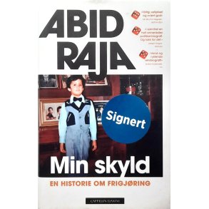 Abid Raja - Min skyld - En historie om frigjring (Signert)
