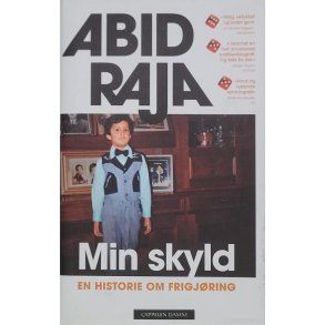 Abid Raja - Min skyld - En historie om frigjring