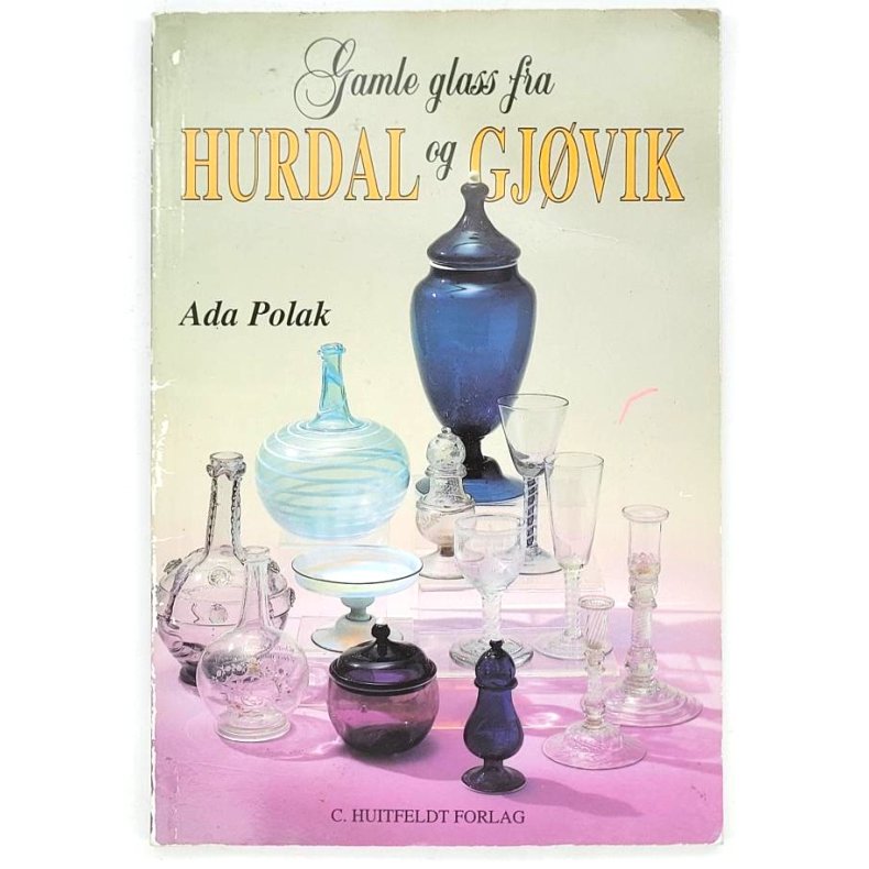 Ada Polak - Gamle glass fra Hurdal og Gjvik