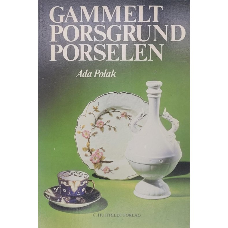 Ada Polak - Gammelt Porsgrund porselen (Heftet)