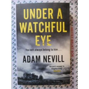 Adam Nevill - Under A Watchful Eye